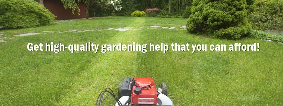 High-quality Gardening Help